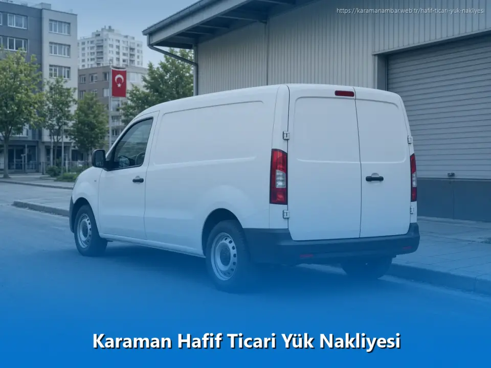 Karaman Hafif Ticari Yük Nakliyesi