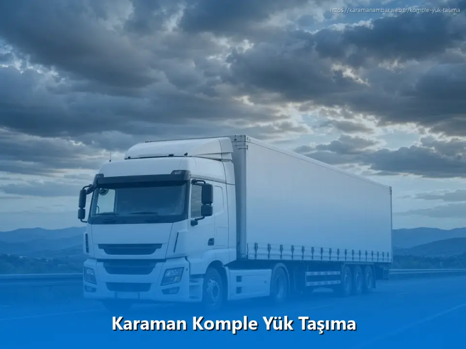 Karaman Komple Yük Taşıma