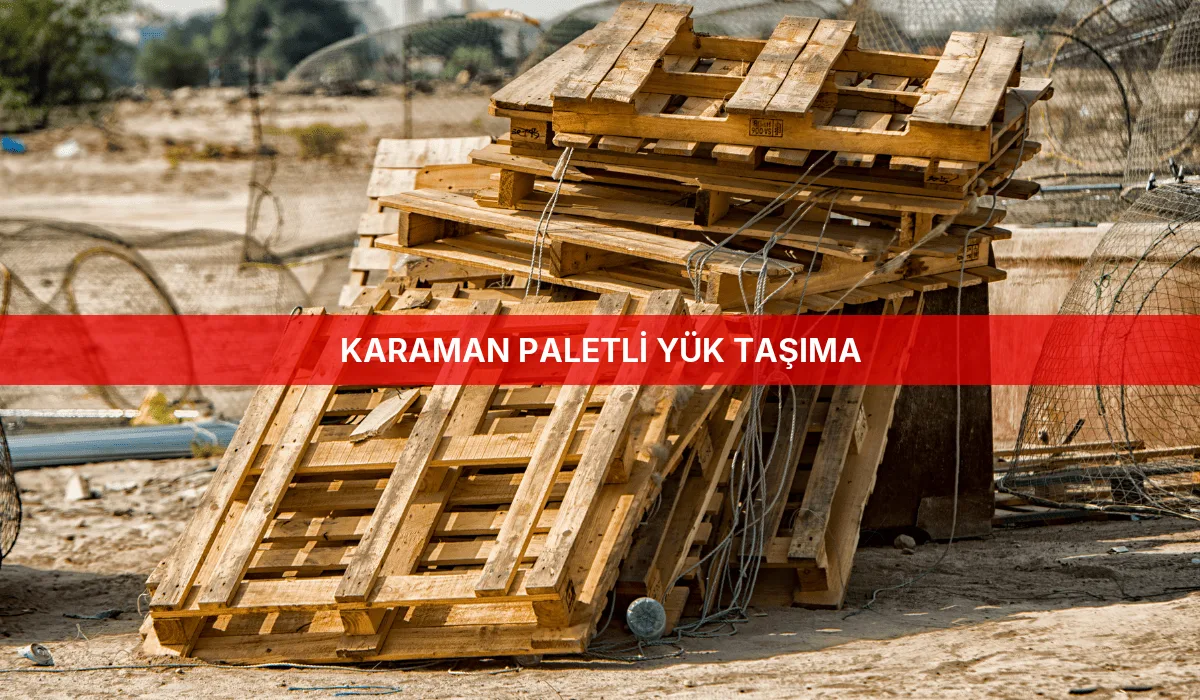Karaman Paletli Yük Taşıma